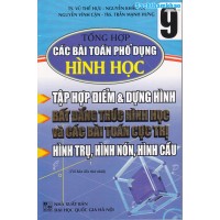 Tổng hợp các bài toán phổ dụng hình học 9 - Tập Hợp Điểm Và Dựng Hình Tổng hợp các bài toán phổ dụng hình học 9 - Tập Hợp Điểm Và Dựng Hình